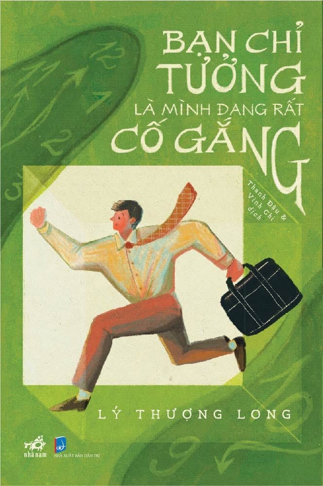 Sách Bạn Chỉ Tưởng Là Mình Đang Rất Cố Gắng