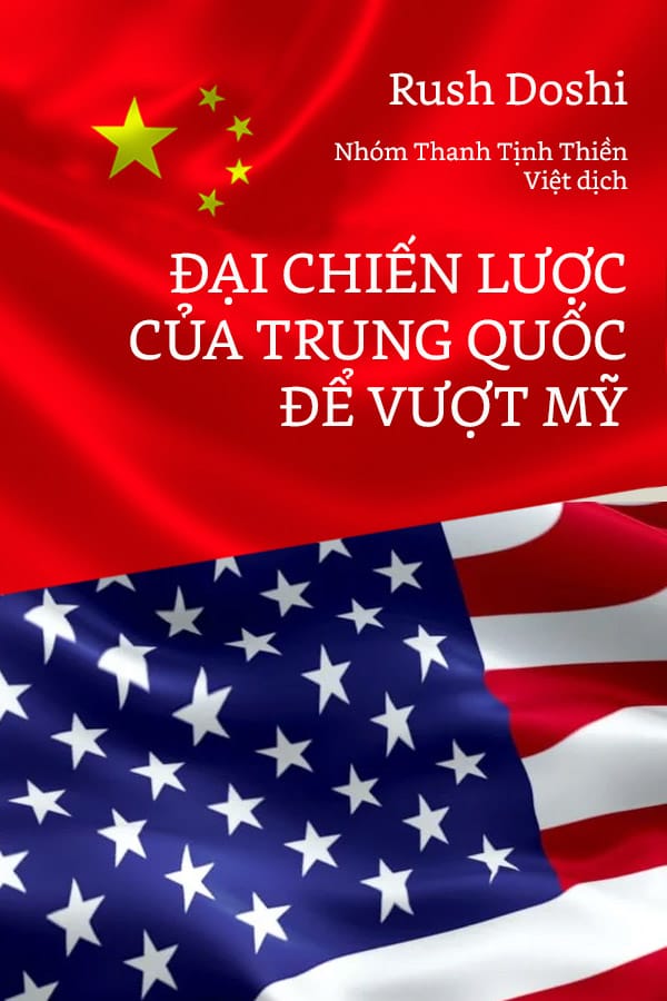 Cuộc Chiến Dài Hơi - Đại Chiến Lược Của Trung Quốc Nhằm Thay Đổi Trật Tự Của Mỹ - Rush Doshi