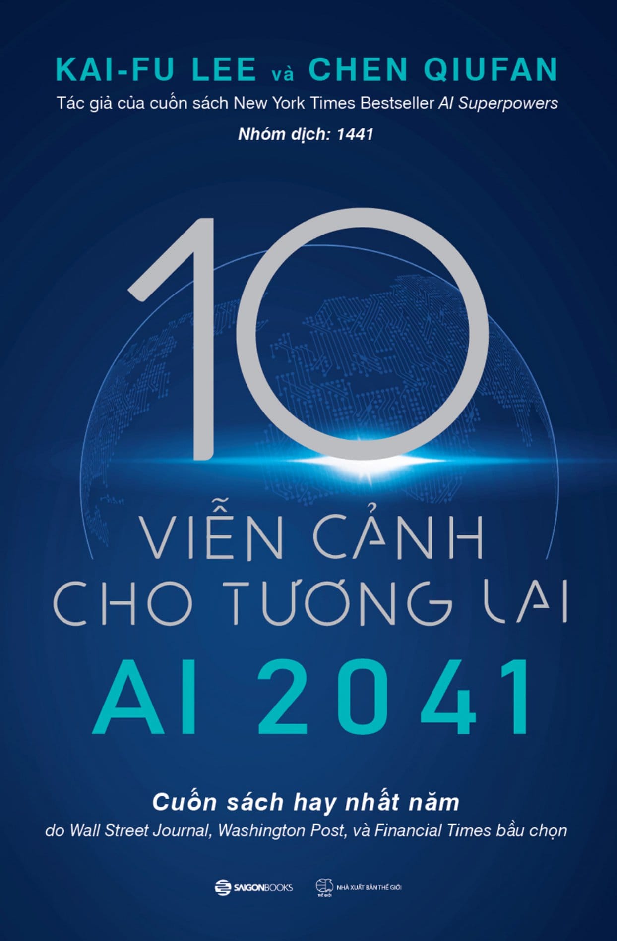 AI 2041 - 10 Viễn Cảnh Cho Tương Lai - Chen Qiufan, Kai-Fu Lee