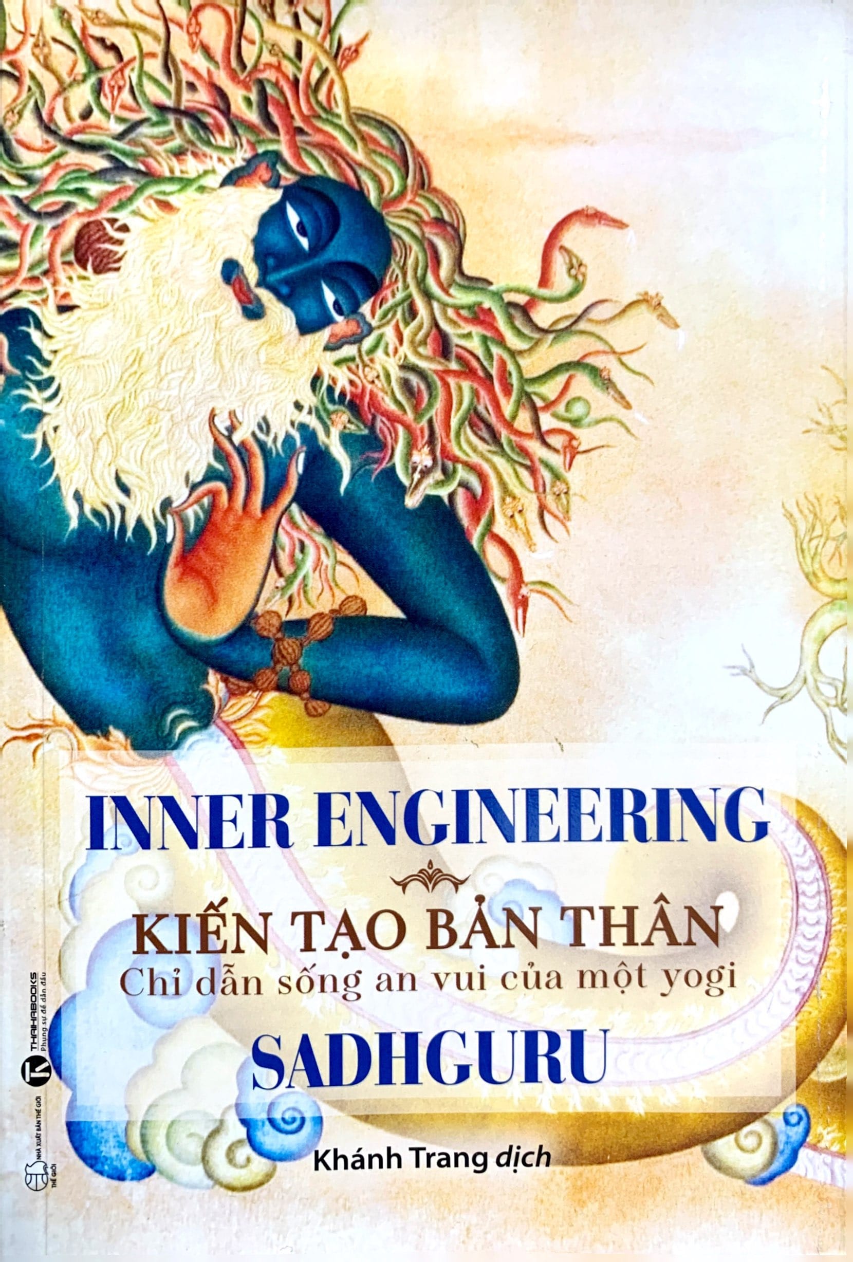 Kiến Tạo Bản Thân : Chỉ Dẫn Sống An Vui Của Một Yogi | Inner Engineering - Sadhguru