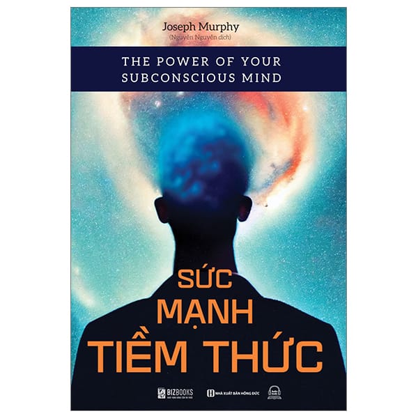 The Power Of Your Subconscious Mind - Sức Mạnh Tiềm Thức - Joseph Murphy