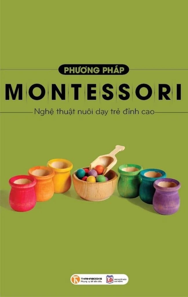 Nghệ thuật nuôi dạy trẻ đỉnh cao - Maria Montessori