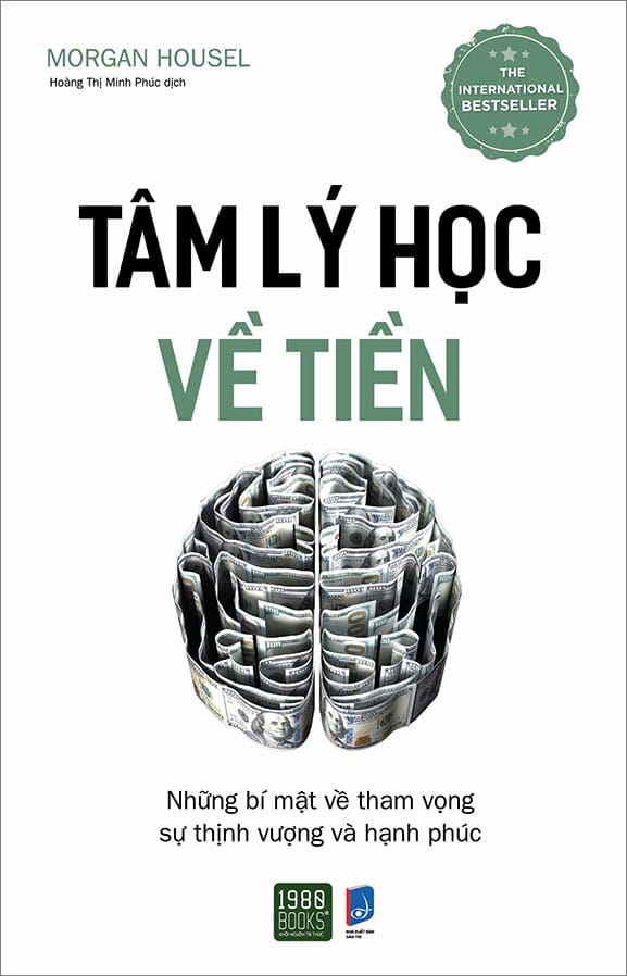 Tâm Lý Học Về Tiền | The Psychology of Money - Morgan Housel