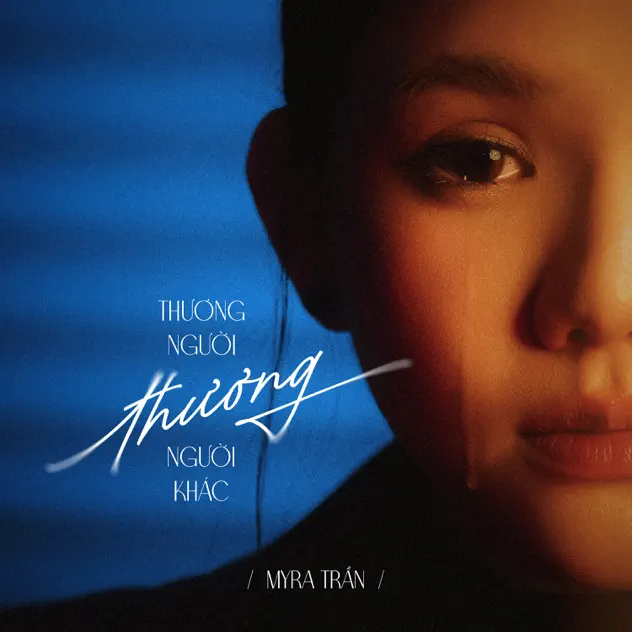 Thương Người Thương Người Khác - Myra Trần
