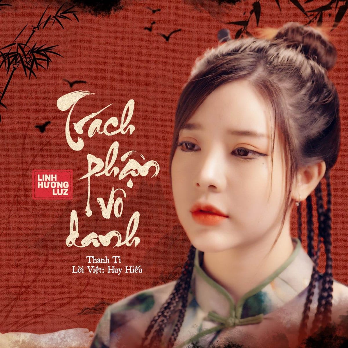 Trách Phận Vô Danh (Thanh Ti) - Single by Linh Huong Luz