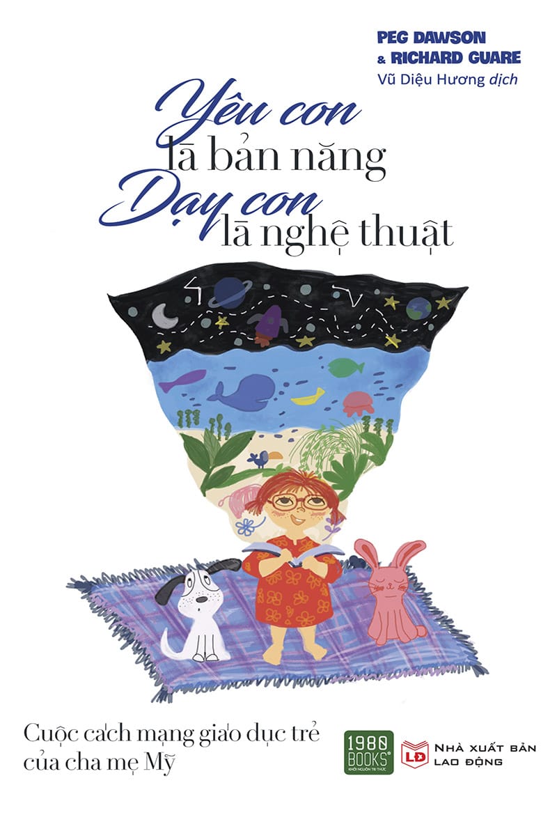 Yêu Con Là Bản Năng, Dạy Con Là Nghệ Thuật - Peg Dawson, Richard Guare