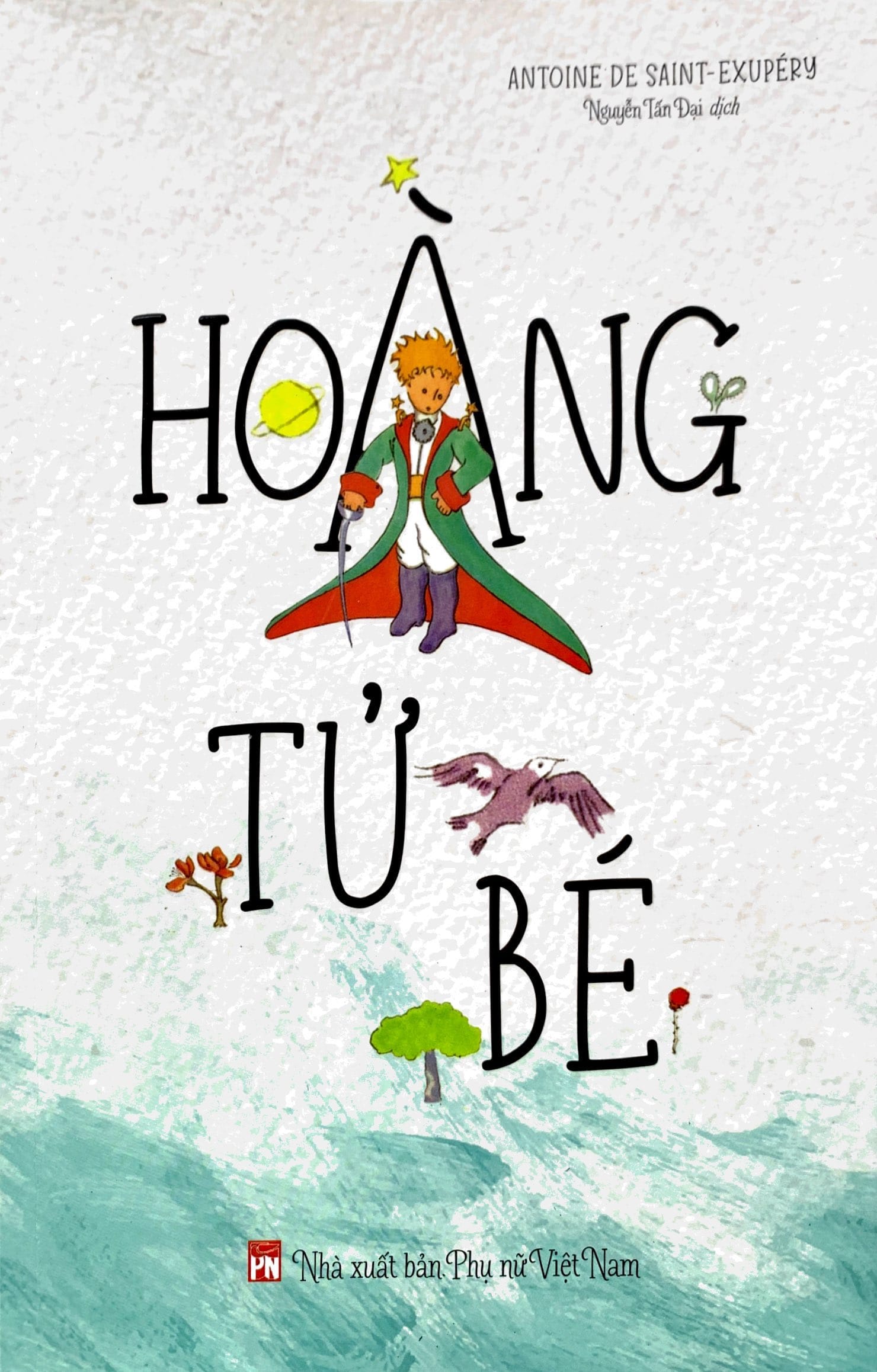 Hoàng Tử Bé - Antoine De Saint Exupery