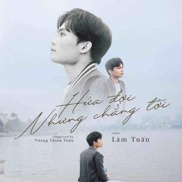 Hứa Đợi Nhưng Chẳng Tới - Single by Lâm Tuấn & Vương Thiên Tuấn