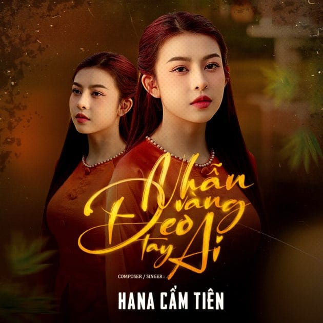 Nhẫn Vàng Đeo Tay Ai - Single by Hana Cẩm Tiên