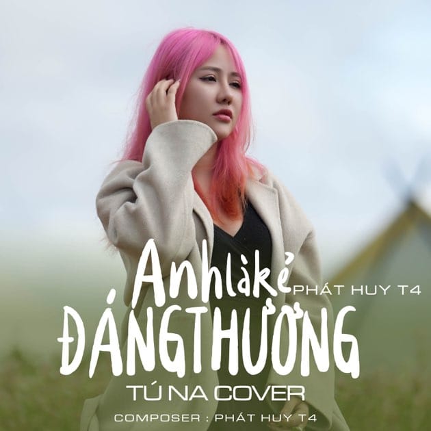 Anh Là Kẻ Đáng Thương - Single by Tú Na