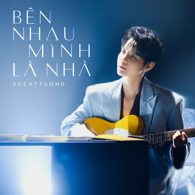 Bên Nhau Mình Là Nhà - Single by Vũ Cát Tường