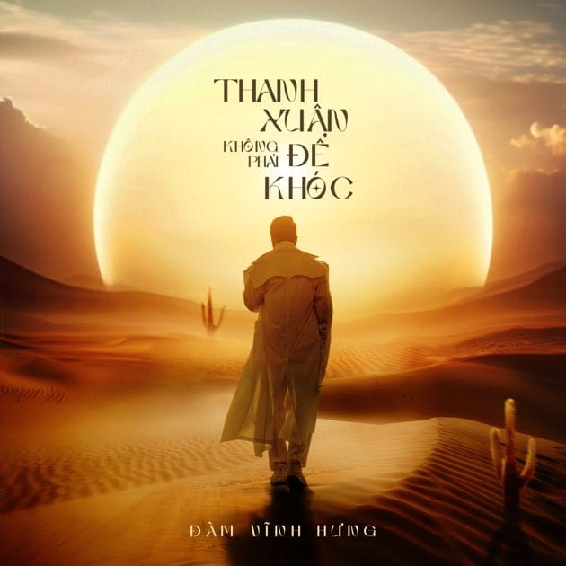 THANH XUÂN KHÔNG PHẢI ĐỂ KHÓC by Đàm Vĩnh Hưng
