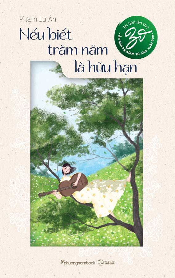 Nếu Biết Trăm Năm Là Hữu Hạn - Phạm Lữ Ân (2024)