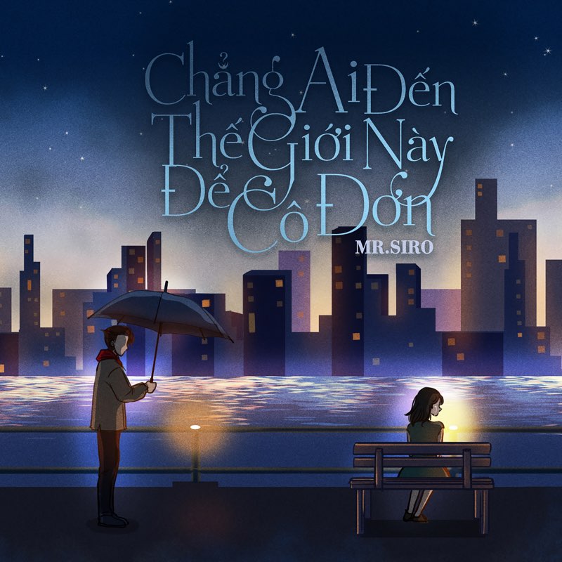 Chẳng Ai Đến Thế Giới Này Để Cô Đơn - Single