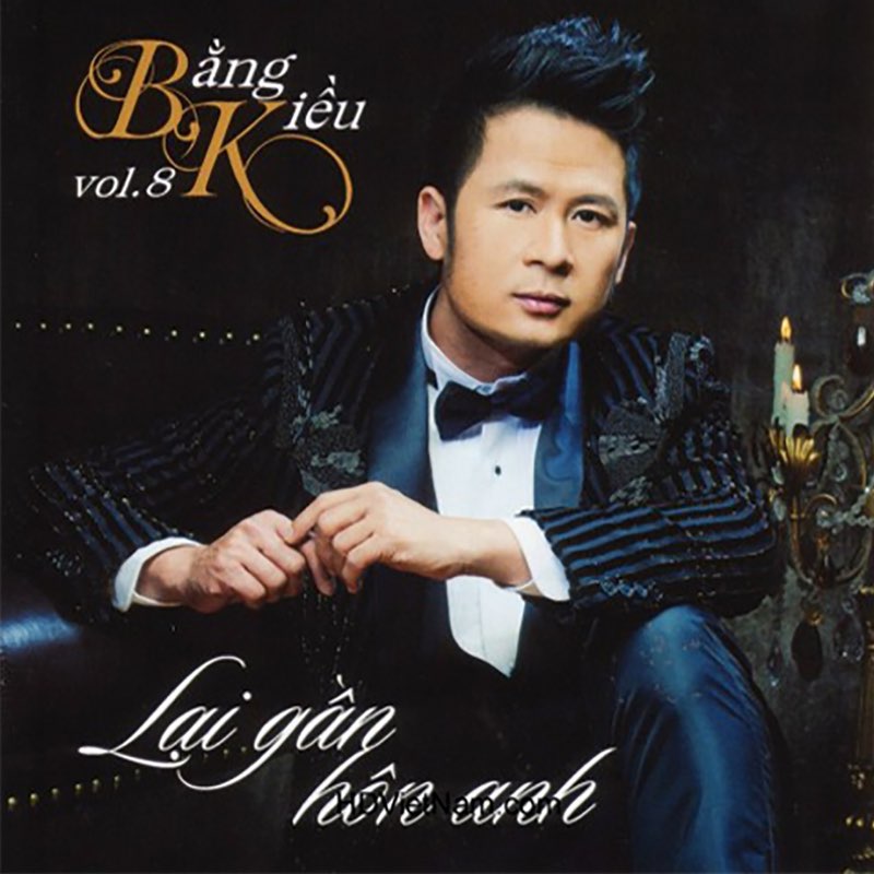 Lại Gần Hôn Anh, Vol. 8 - Bằng Kiều
