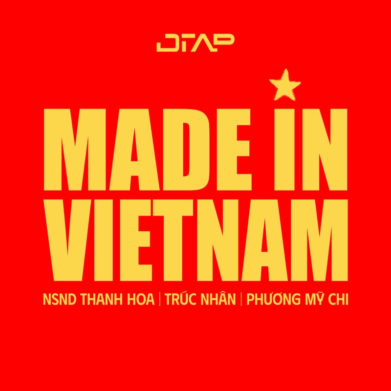 Made In Vietnam (feat. NSND Thanh Hoa, Trúc Nhân & Phương Mỹ Chi) - Single