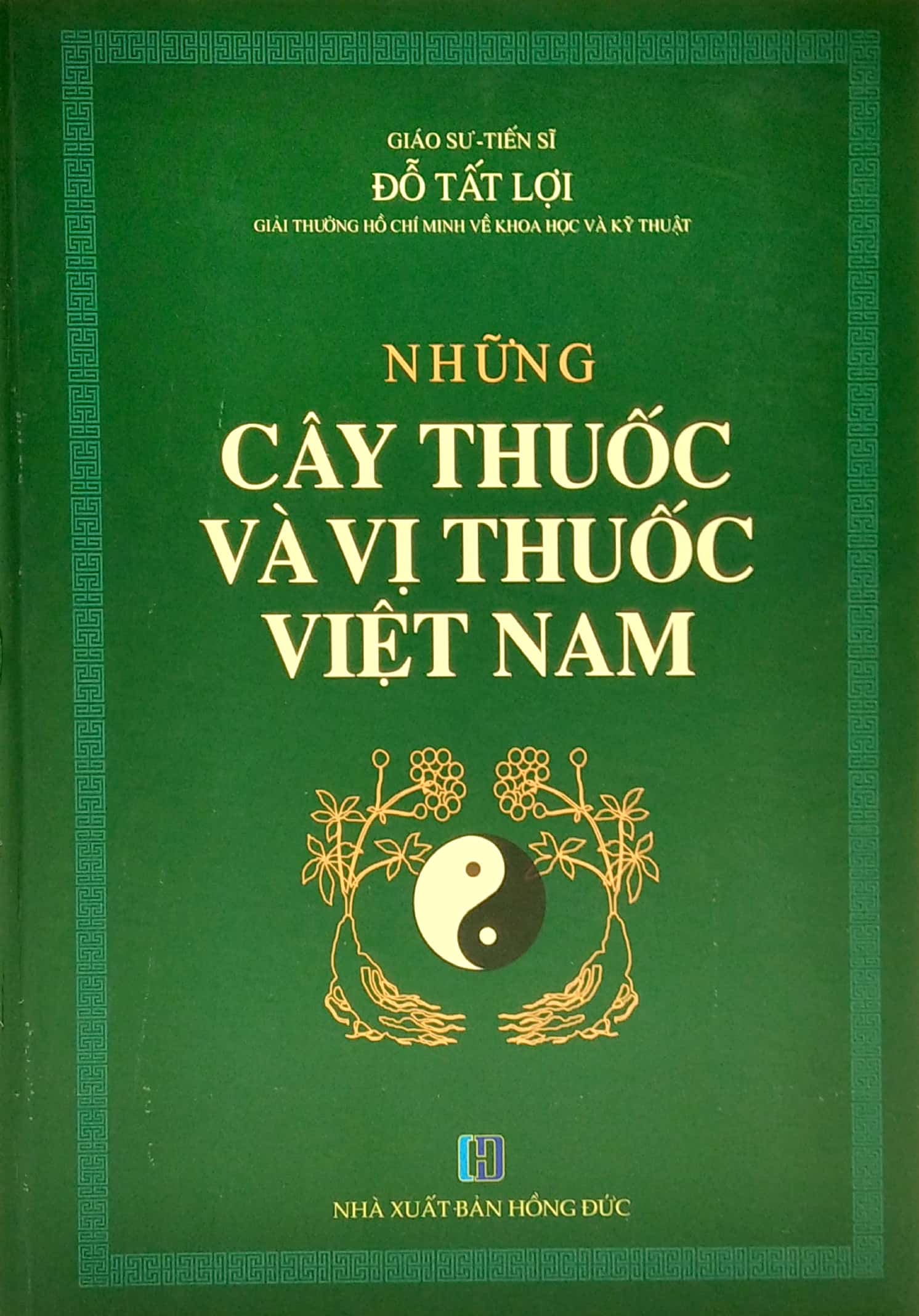 Những Cây Thuốc Và Vị Thuốc Việt Nam - GS TS Đỗ Tất Lợi