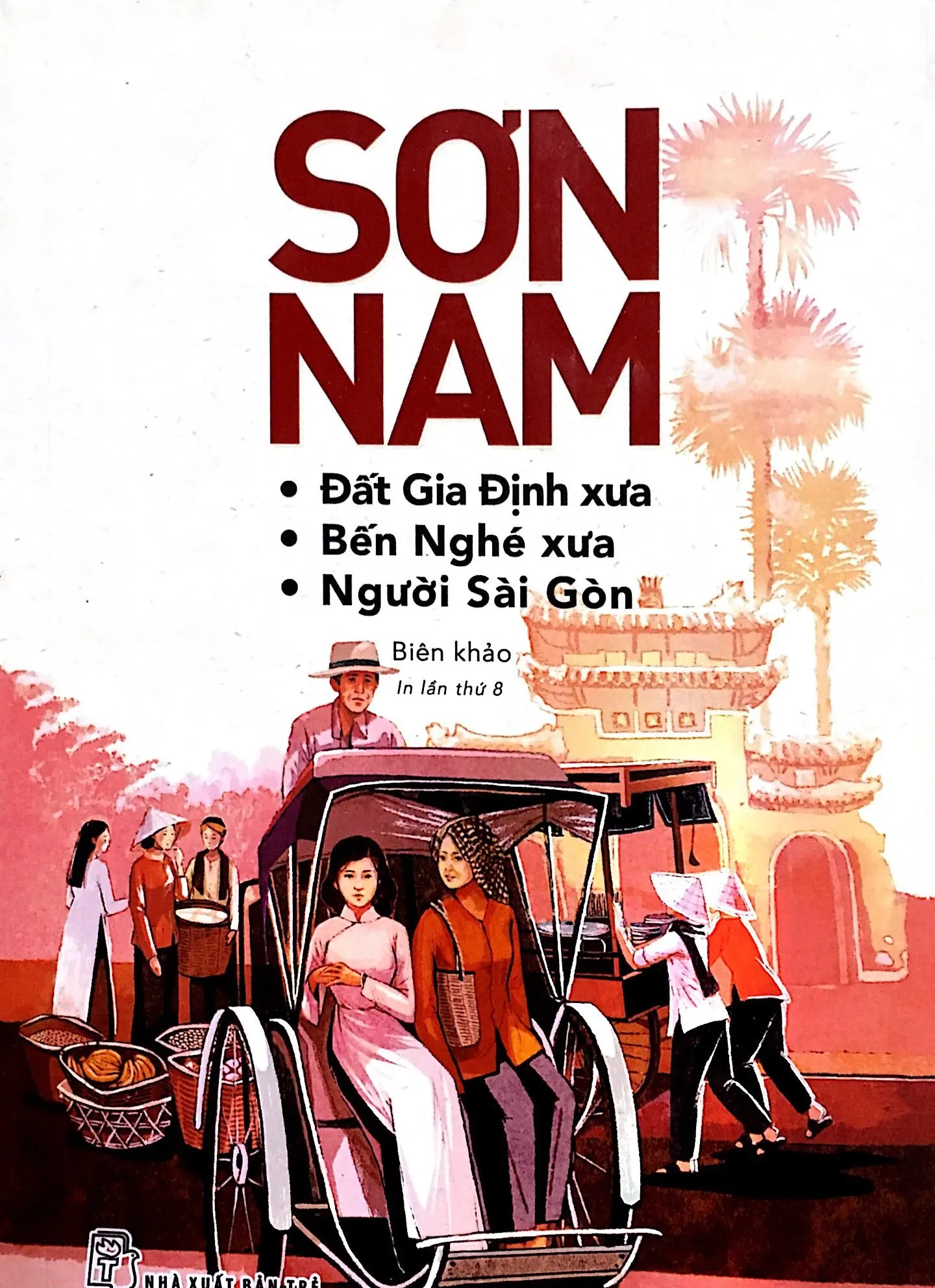 Sơn Nam - Đất Gia Định Xưa-bến Nghé Xưa-người Sài Gòn (2018)