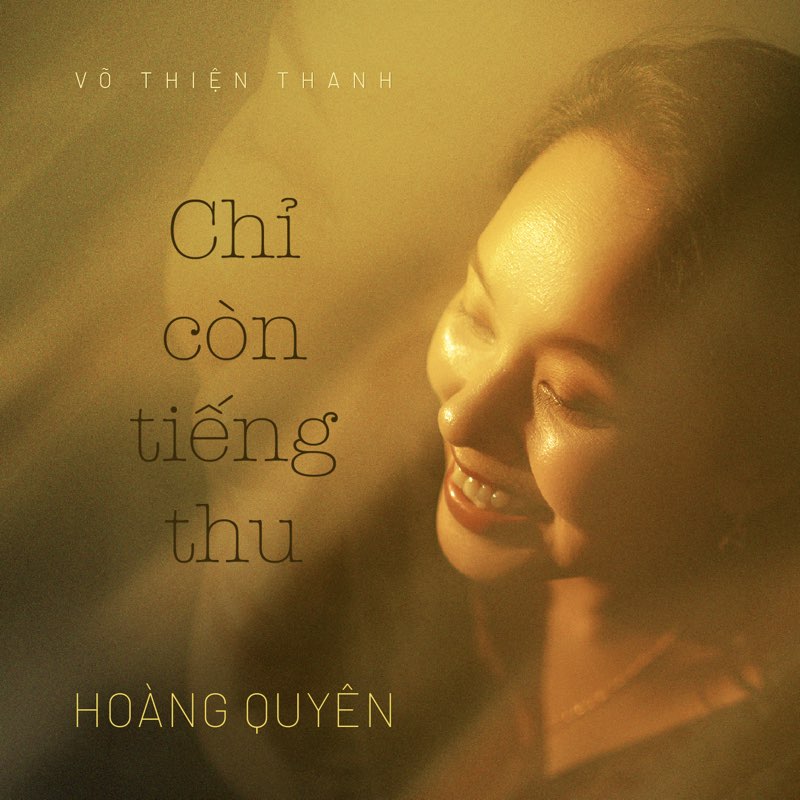 CHỈ CÒN TIẾNG THU - Single - Hoàng Quyên