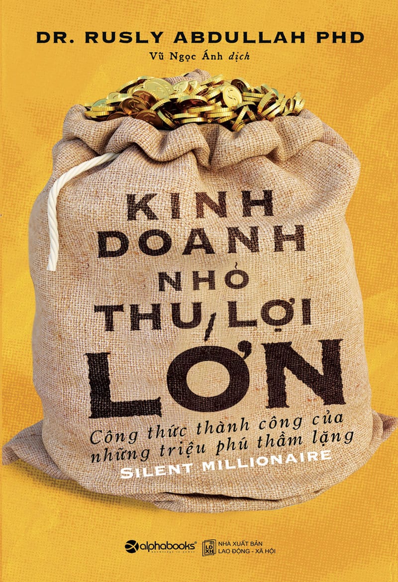 Kinh Doanh Nhỏ Thu Lợi Lớn - DR Rusly Abdullah PHD (2022)