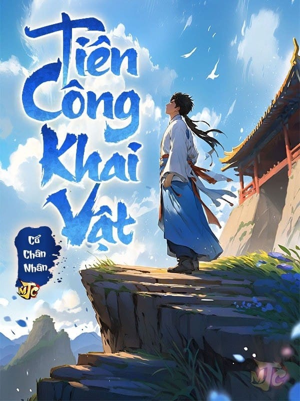 Tiên Công Khai Vật - Cổ Chân Nhân