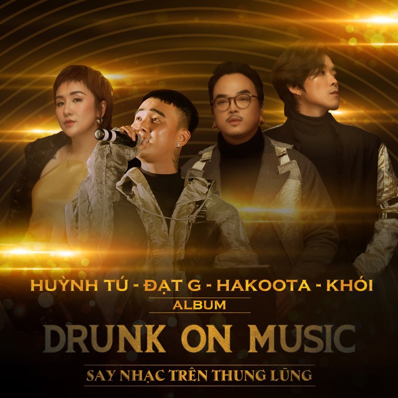 DRUNK ON MUSIC (Live) - Đạt G