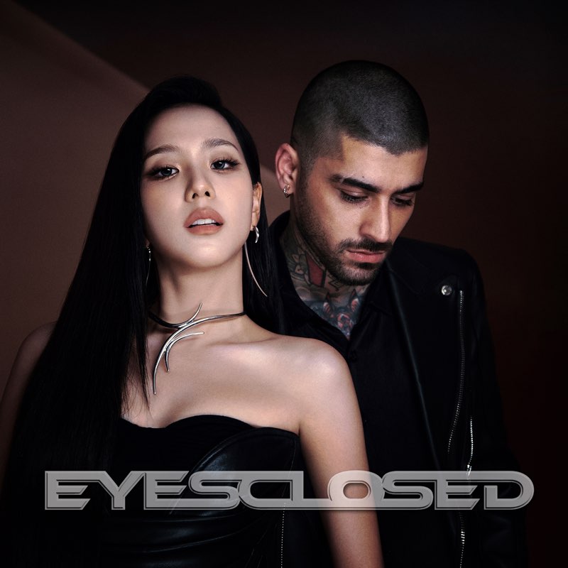 EYES CLOSED - Single - JISOO, ZAYN