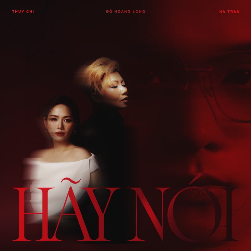 Hãy Nói - Single - Đỗ Hoàng Long, Hà Trần, Thùy Chi