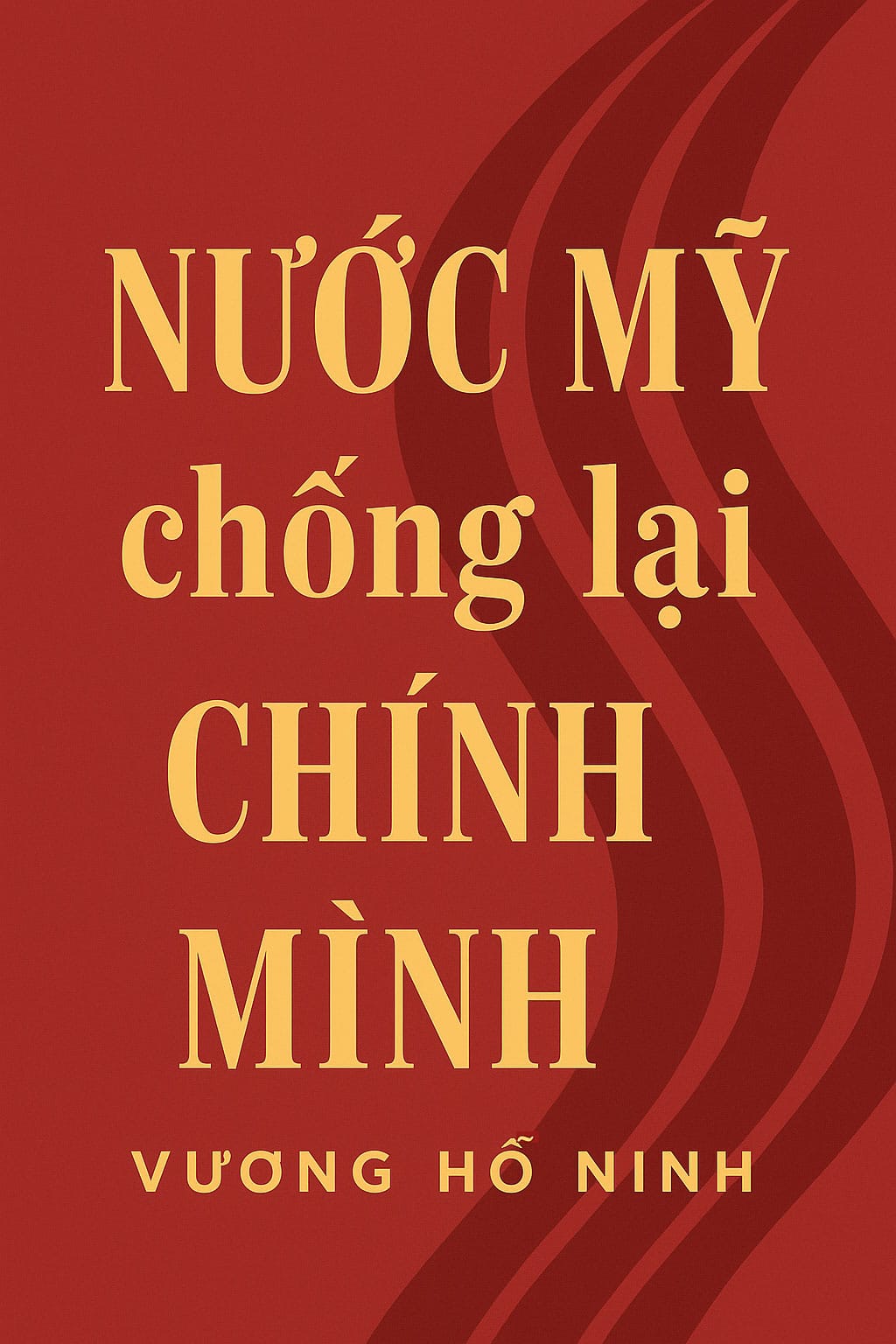 Nước Mỹ Chống Lại Chính Mình | America Against America - Vương Hỗ Ninh | Wang Huning
