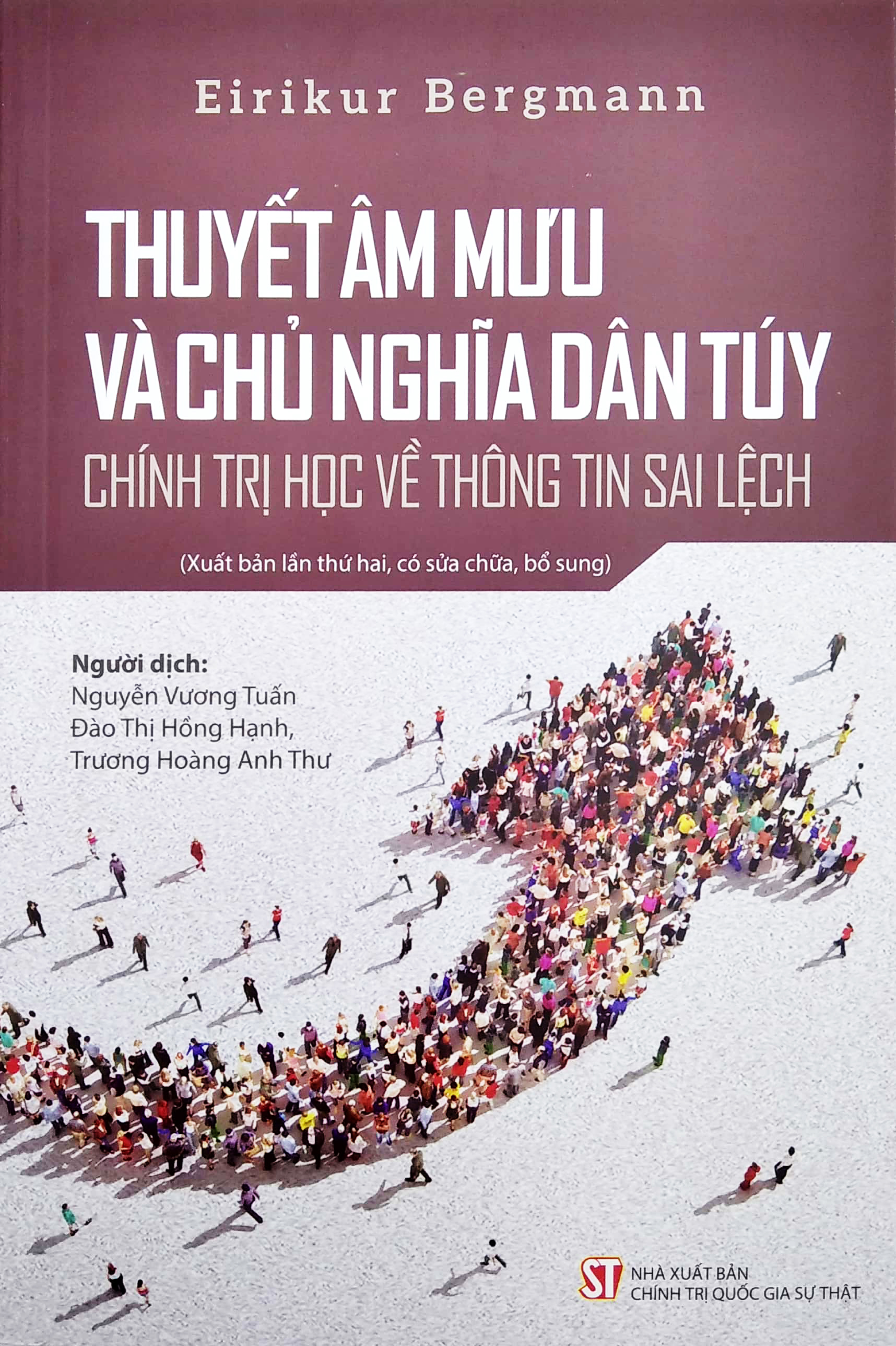 Thuyết Âm Mưu Và Chủ Nghĩa Dân Túy - Chính Trị Học Về Thông Tin Sai Lệch (2022) - Eirikur Bergmann