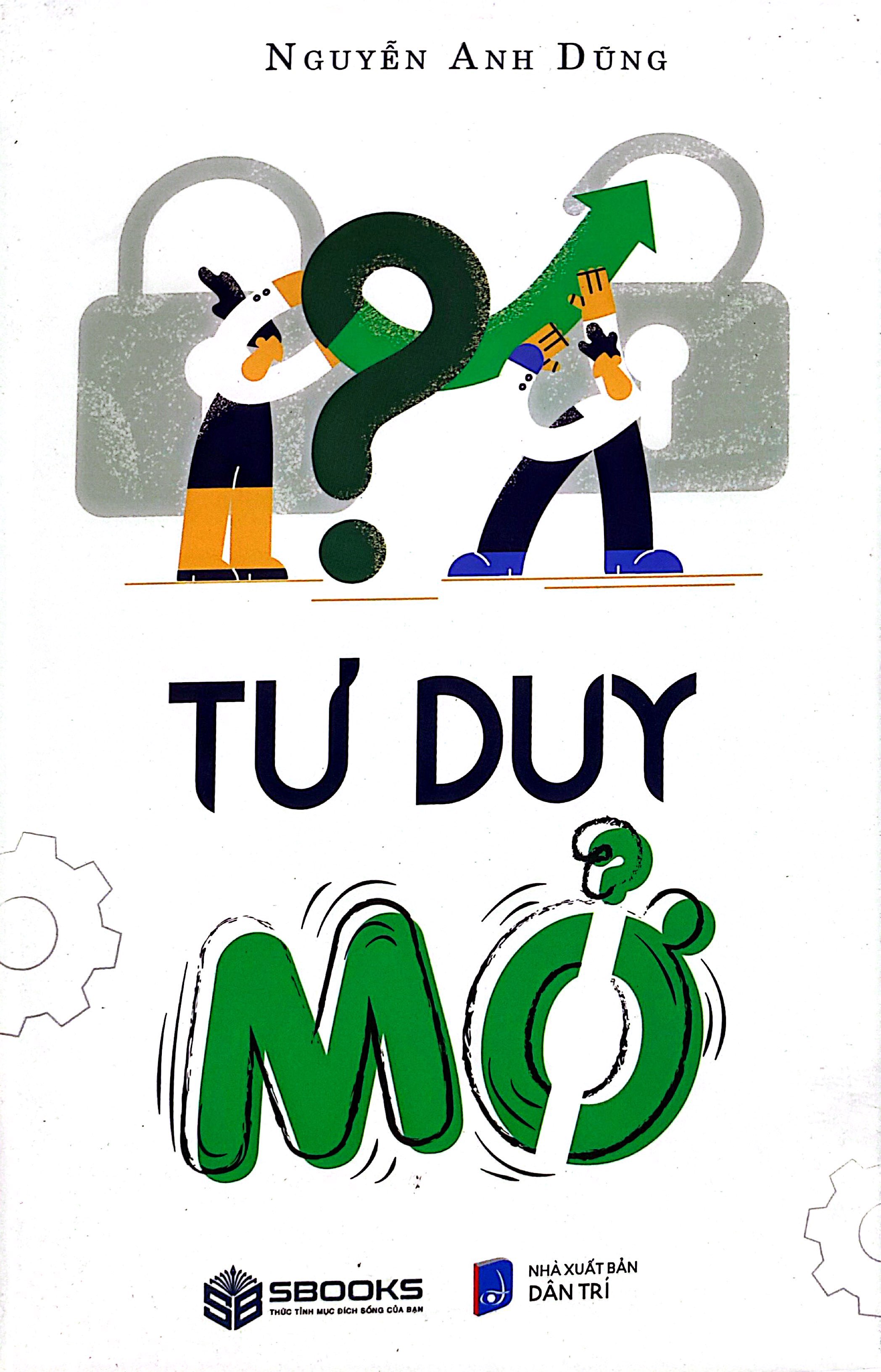 Tư Duy Mở (2023) - Nguyễn Anh Dũng