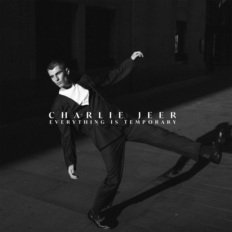 Everything Is Temporary - Charlie Jeer