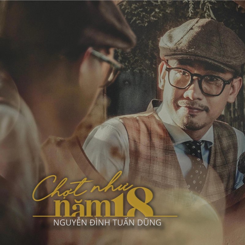 Chợt Như Năm 18 - Nguyễn Đình Tuấn Dũng
