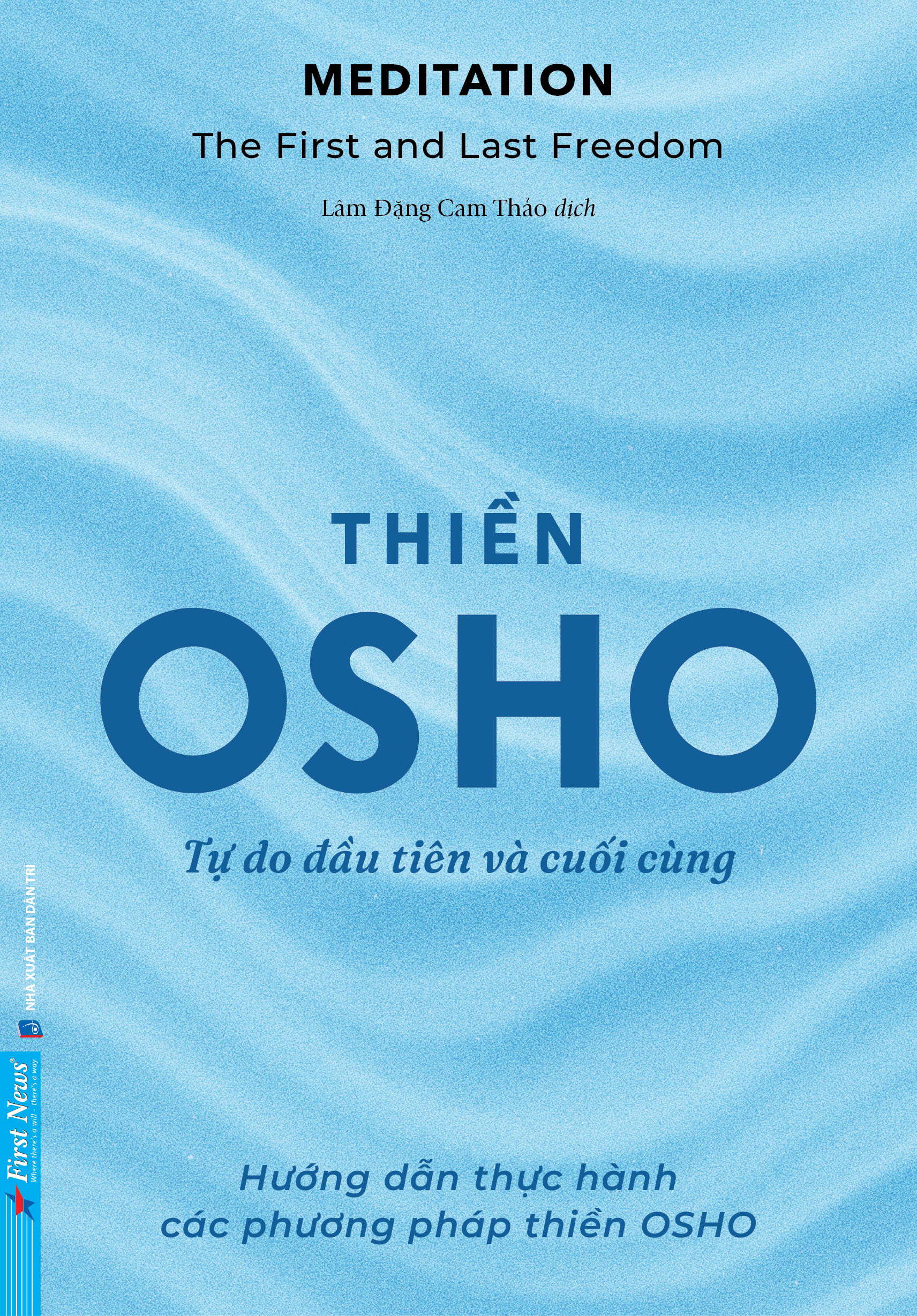 Thiền - Tự Do Đầu Tiên Và Cuối Cùng | Meditation - The First And Last Freedom - OSHO (2025)