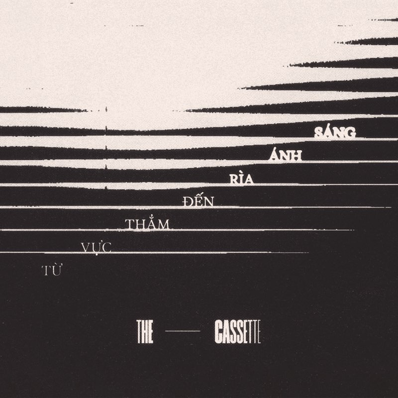 Từ Vực Thẳm Đến Rìa Ánh Sáng - The Cassette