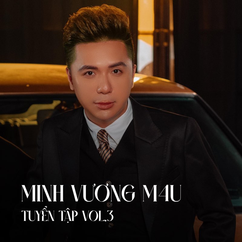 Minh Vương M4U Tuyển Tập (Vol.3) - Minh Vương M4U