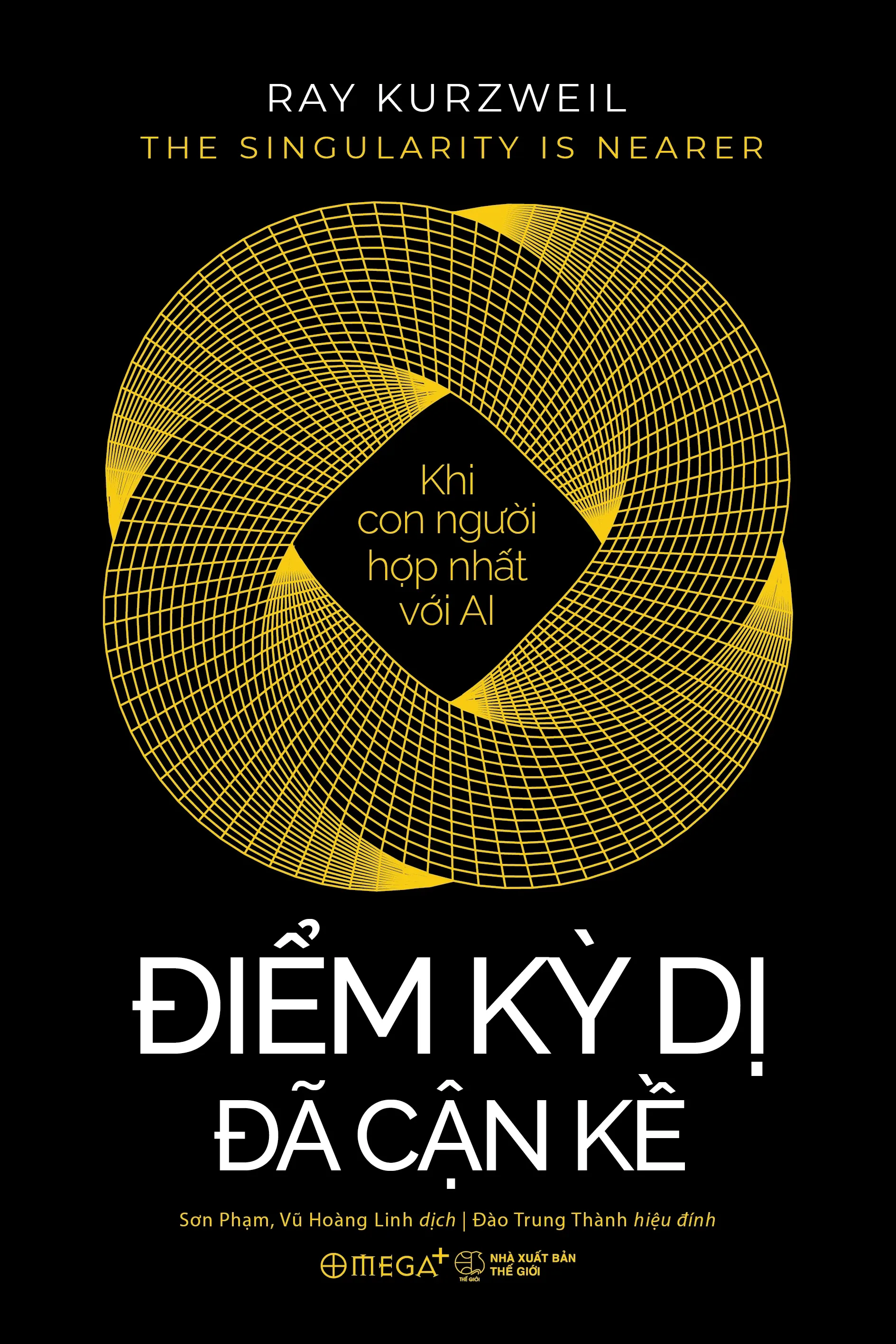 The Singularity Is Nearer: When We Merge with AI Kindle Edition | Điểm Kỳ Dị Đã Cận Kề - Khi Con Người Hợp Nhất Với AI