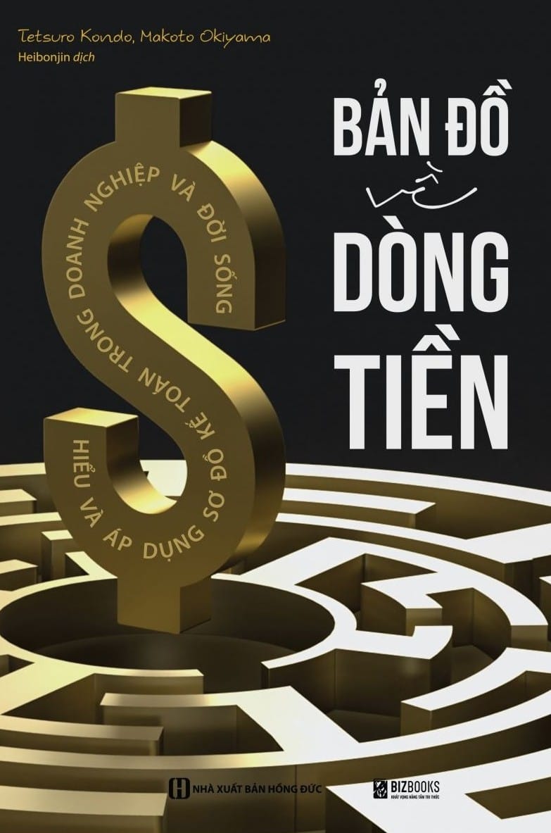 Bản Đồ Về Dòng Tiền - Hiểu Và Áp Dụng Sơ Đồ Kế Toán Trong Doanh Nghiệp Và Đời Sống (2023) - Tetsuro Kondo, Mokoto Okiyama
