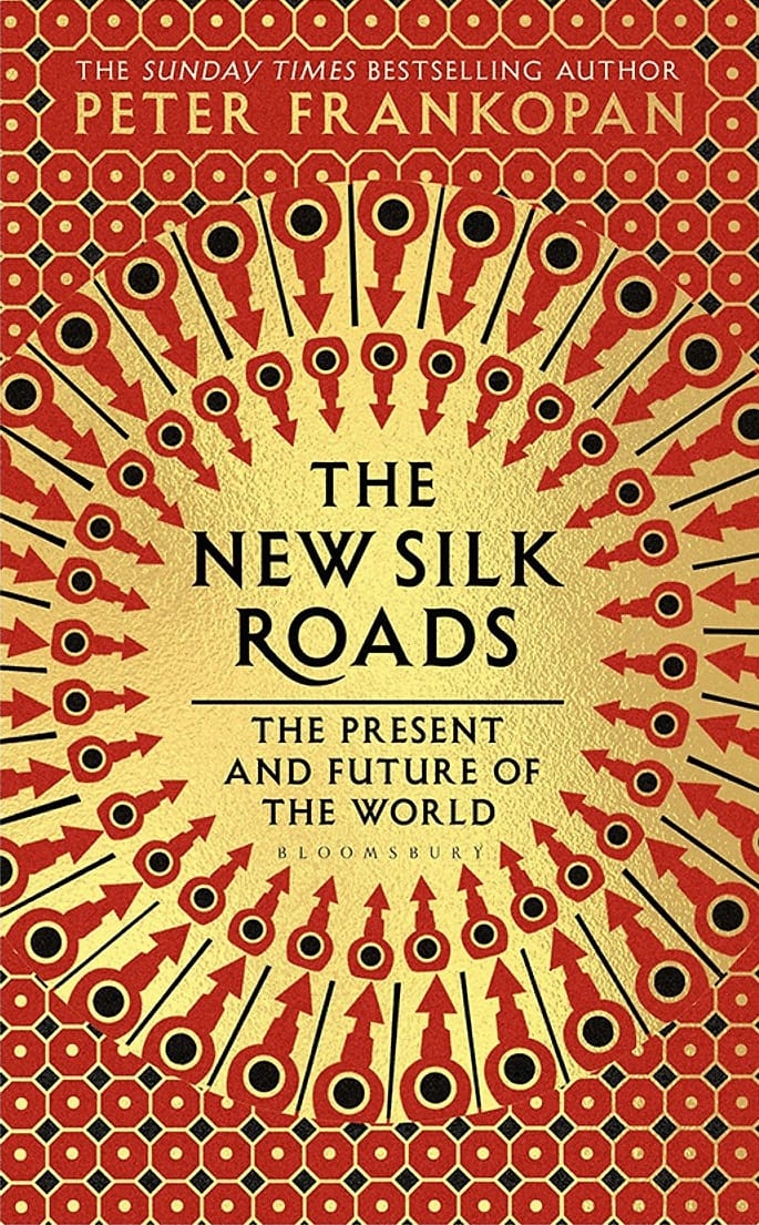 Con Đường Tơ Lụa Mới: Hiện Tại Và Tương Lai Của Thế Giới - The New Silk Roads: The Present And Future Of The World (2021) - Peter Frankopan