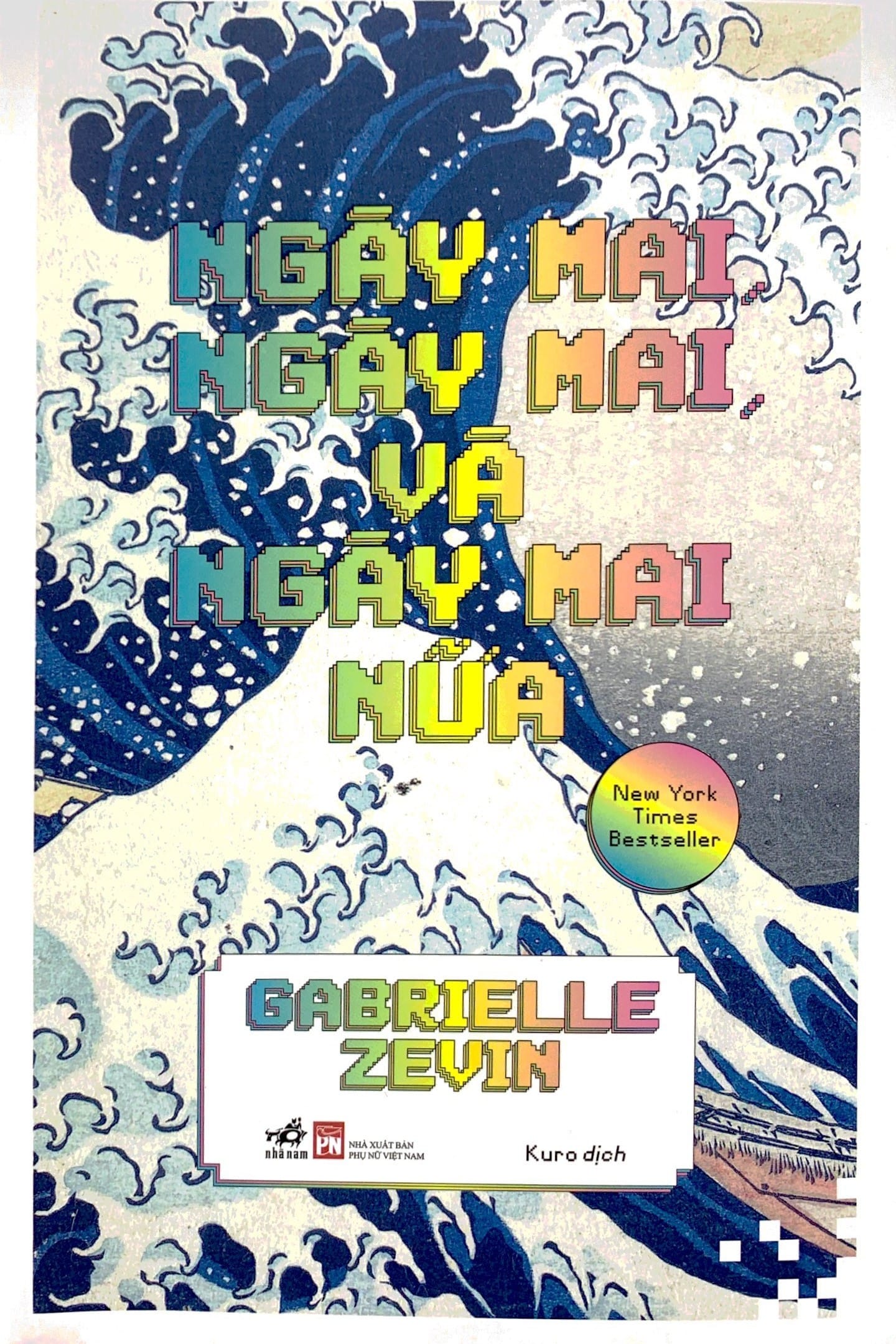 Ngày Mai, Ngày Mai, Và Ngày Mai Nữa | Tomorrow, and Tomorrow, and Tomorrow (2024) - Gabrielle Zevin