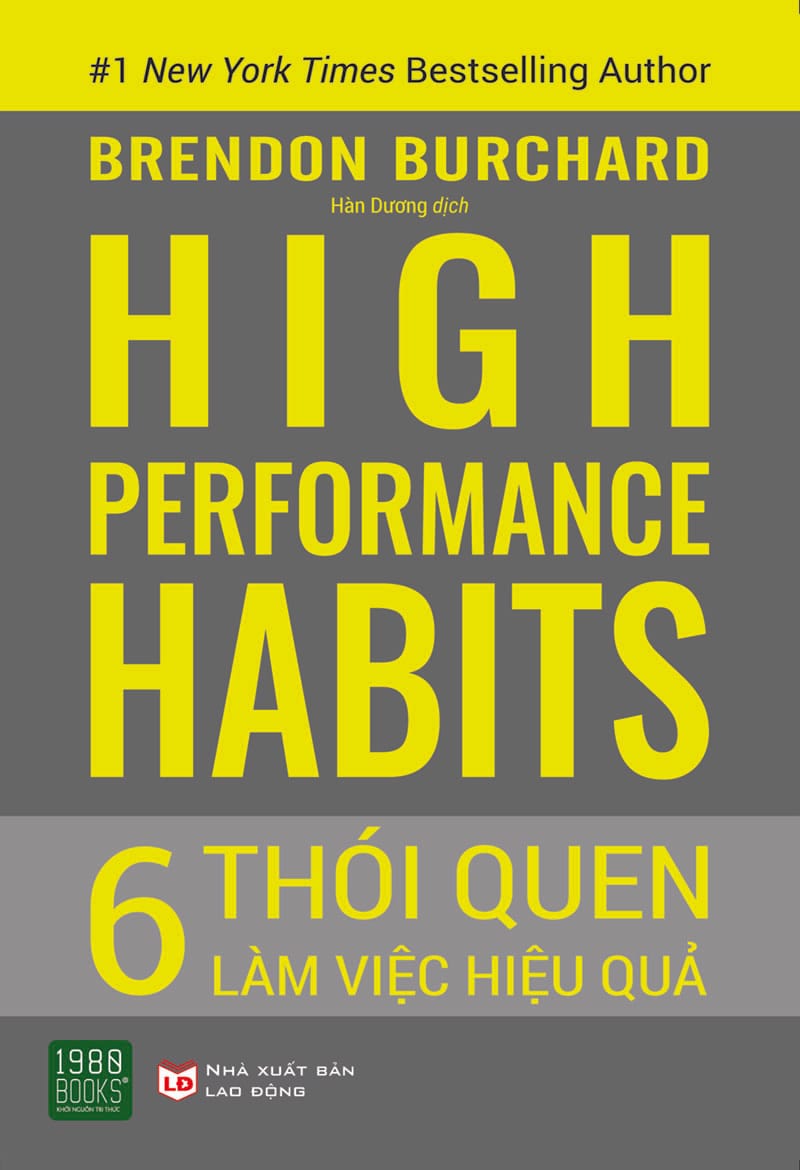 High Performance Habits - 6 Thói Quen Làm Việc Hiệu Quả (2018) - Brendon Burchard