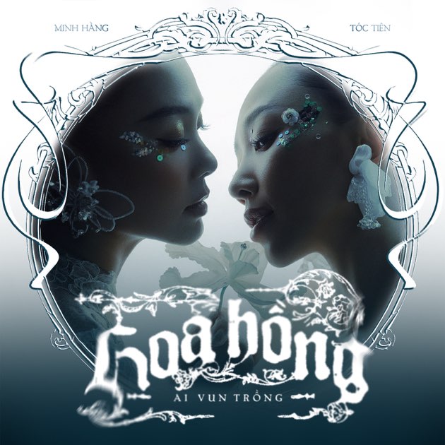 Hoa Hồng Ai Vun Trồng - Single - Minh Hằng, Tóc Tiên