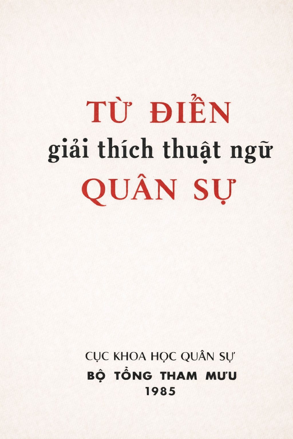 Từ điển giải thích thuật ngữ quân sự-1985 - Bộ Tổng Tham Mưu