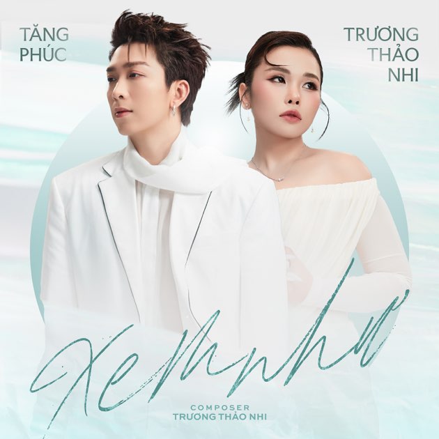 XEM NHƯ - Single - Tăng Phúc, Trương Thảo Nhi